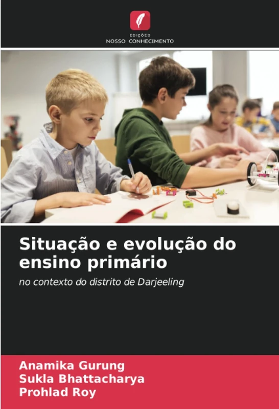 Situação e evolução do ensino primário: no contexto do distrito de Darjeeling