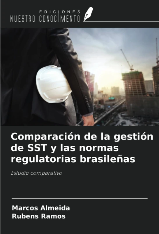 Comparación de la gestión de SST y las normas regulatorias brasileñas: Estudio comparativo