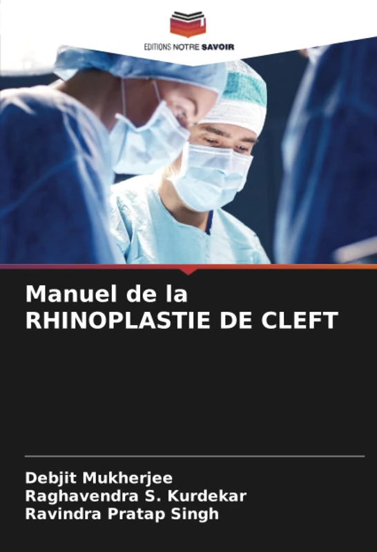 Manuel de la RHINOPLASTIE DE CLEFT