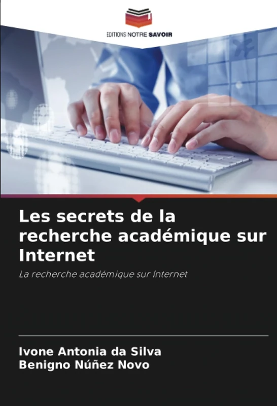 Les secrets de la recherche académique sur Internet: La recherche académique sur Internet