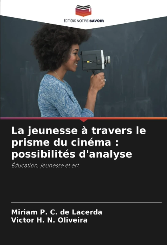 La jeunesse à travers le prisme du cinéma : possibilités d'analyse: Éducation, jeunesse et art - Image 1