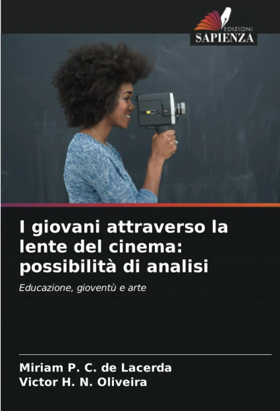 I giovani attraverso la lente del cinema: possibilità di analisi: Educazione, gioventù e arte