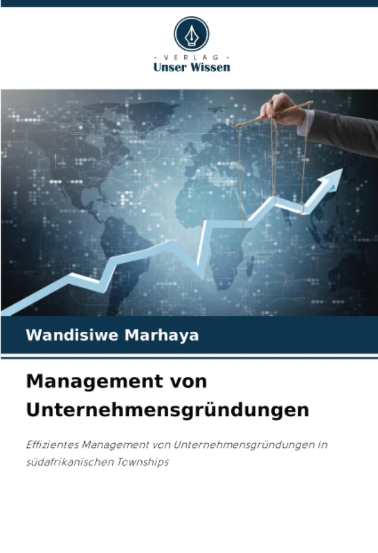 Management von Unternehmensgründungen: Effizientes Management von Unternehmensgründungen in südafrikanischen Townships