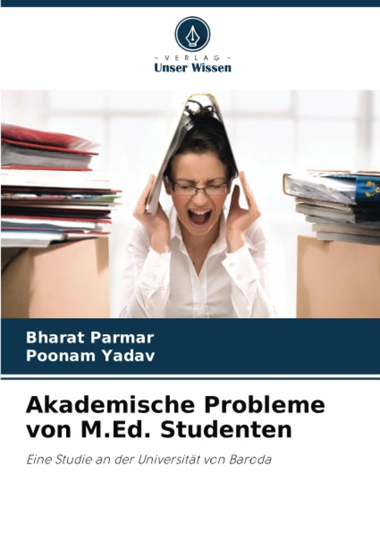 Akademische Probleme von M.Ed. Studenten: Eine Studie an der Universität von Baroda