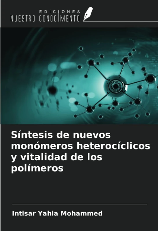 Síntesis de nuevos monómeros heterocíclicos y vitalidad de los polímeros