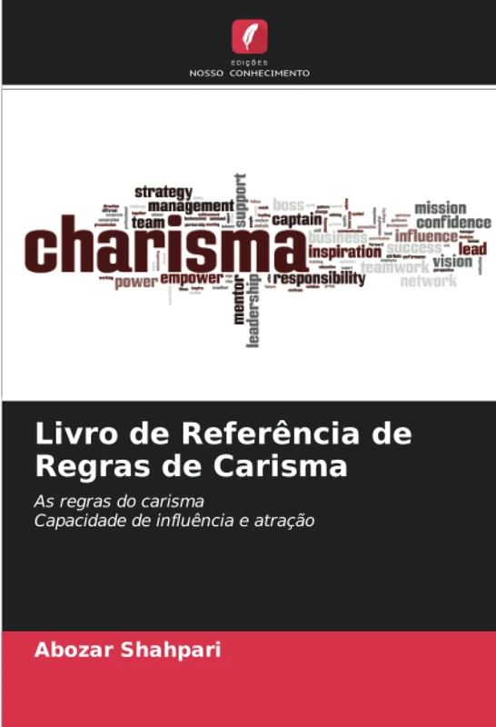 Livro de Referência de Regras de Carisma: As regras do carismaCapacidade de influência e atração