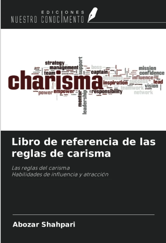 Libro de referencia de las reglas de carisma: Las reglas del carismaHabilidades de influencia y atracción - Image 1