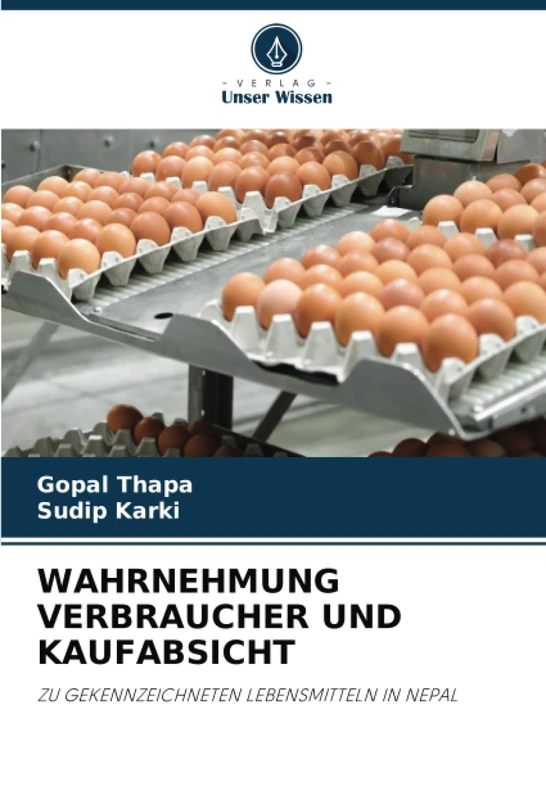 WAHRNEHMUNG VERBRAUCHER UND KAUFABSICHT: ZU GEKENNZEICHNETEN LEBENSMITTELN IN NEPAL