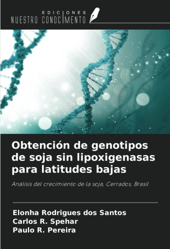 Obtención de genotipos de soja sin lipoxigenasas para latitudes bajas: Análisis del crecimiento de la soja, Cerrados, Brasil