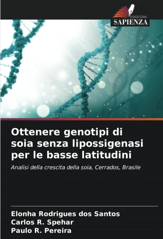 Ottenere genotipi di soia senza lipossigenasi per le basse latitudini: Analisi della crescita della soia, Cerrados, Brasile