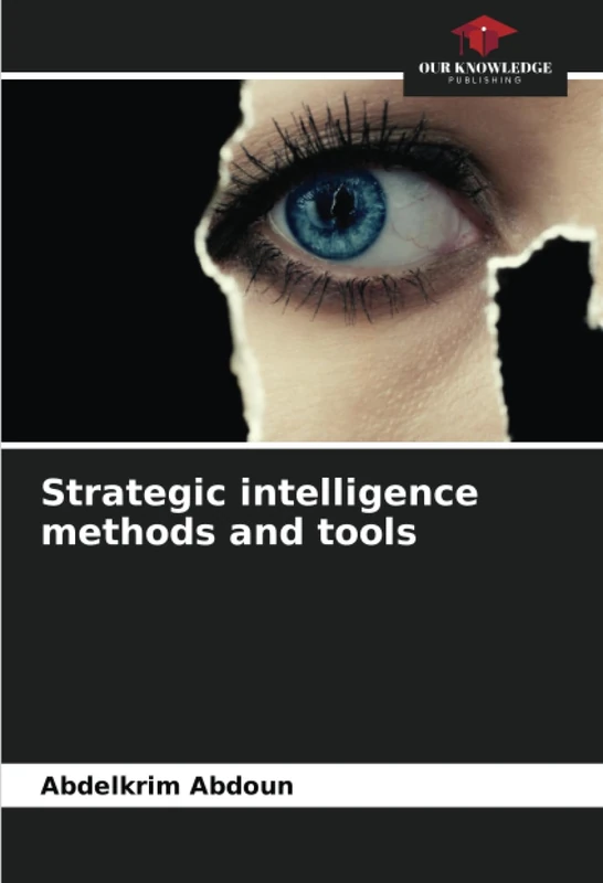 Strategic intelligence methods and tools