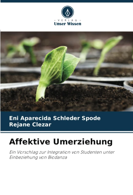 Affektive Umerziehung: Ein Vorschlag zur Integration von Studenten unter Einbeziehung von Biodanza