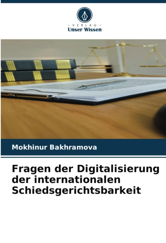Fragen der Digitalisierung der internationalen Schiedsgerichtsbarkeit
