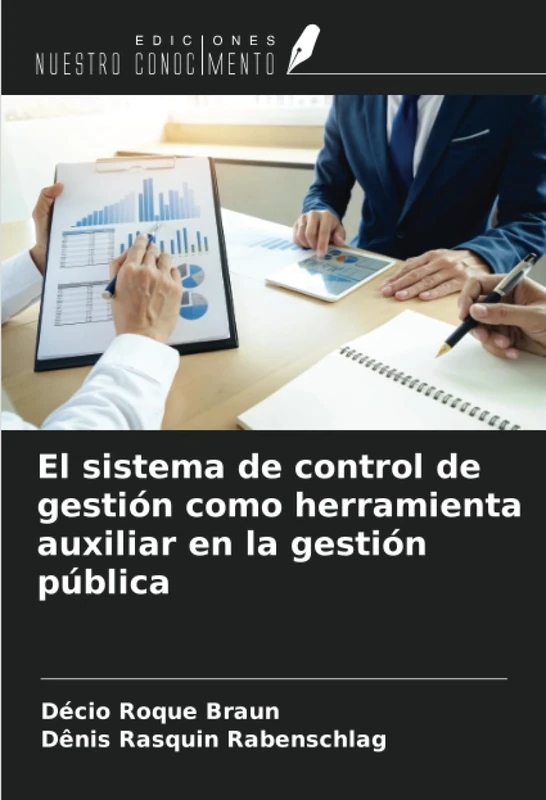 El sistema de control de gestión como herramienta auxiliar en la gestión pública