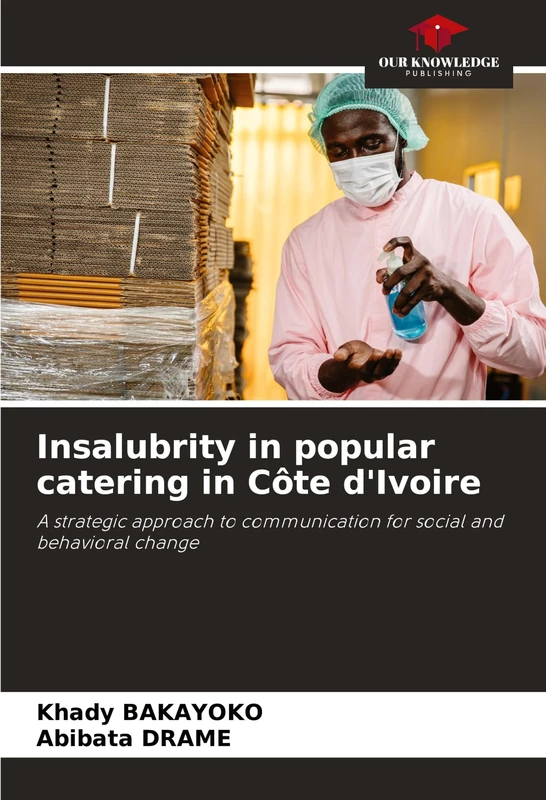 Insalubrity in popular catering in Côte d'Ivoire: A strategic approach to communication for social and behavioral change