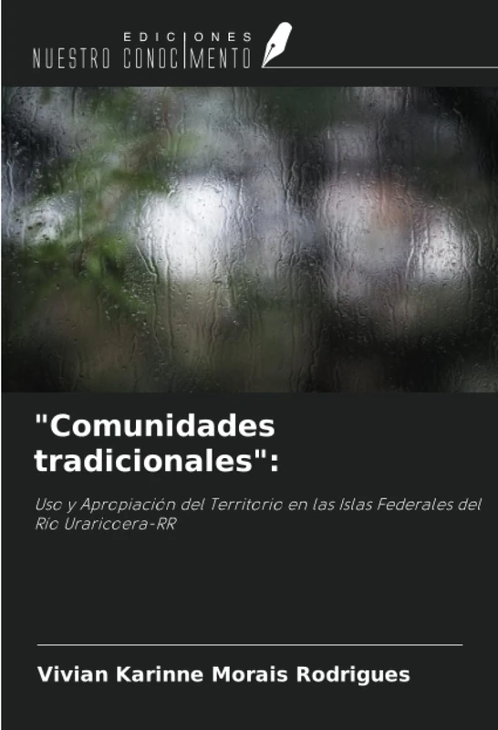 "Comunidades tradicionales":: Uso y Apropiación del Territorio en las Islas Federales del Río Uraricoera-RR - Image 1