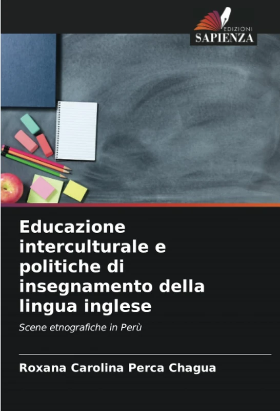 Educazione interculturale e politiche di insegnamento della lingua inglese: Scene etnografiche in Perù