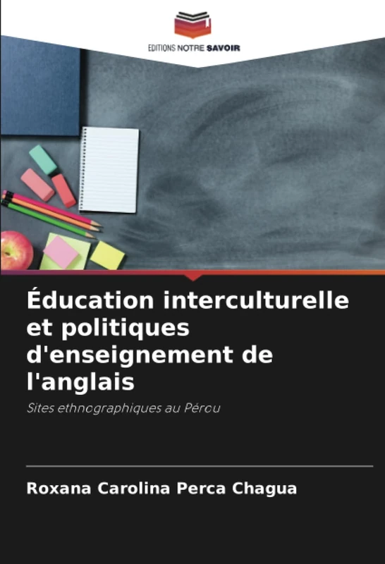 Éducation interculturelle et politiques d'enseignement de l'anglais: Sites ethnographiques au Pérou
