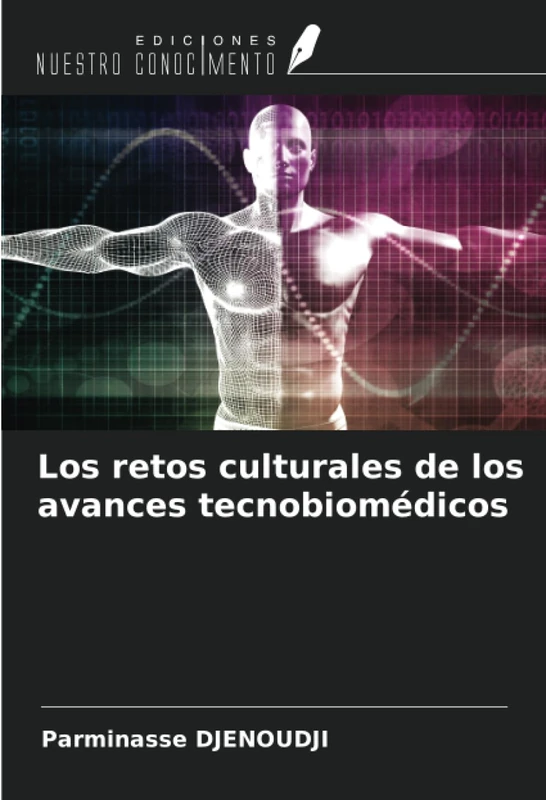 Los retos culturales de los avances tecnobiomédicos