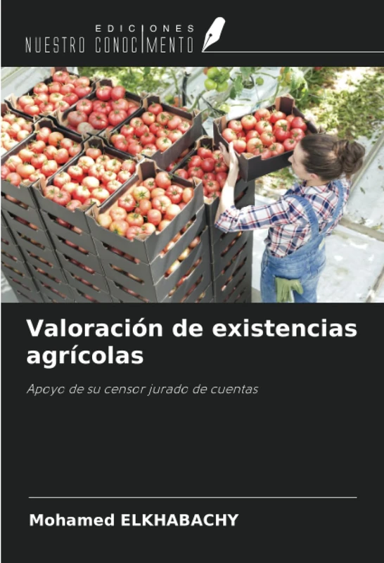 Valoración de existencias agrícolas: Apoyo de su censor jurado de cuentas
