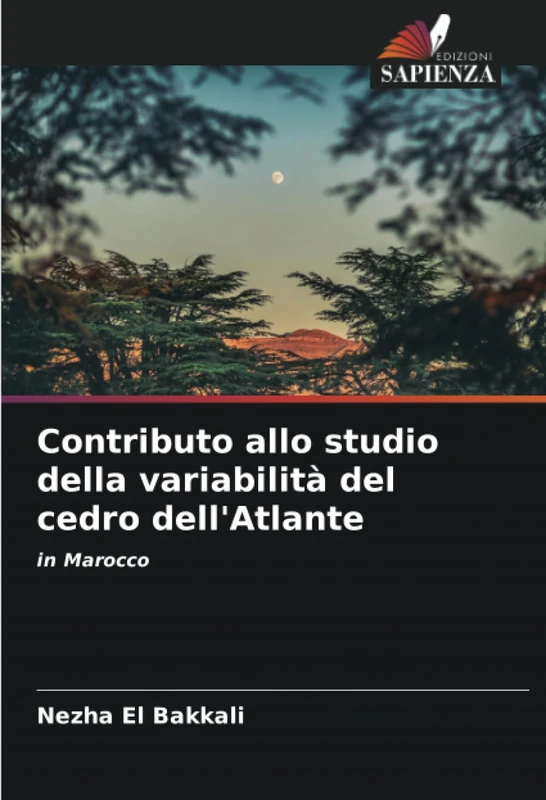 Contributo allo studio della variabilità del cedro dell'Atlante: in Marocco