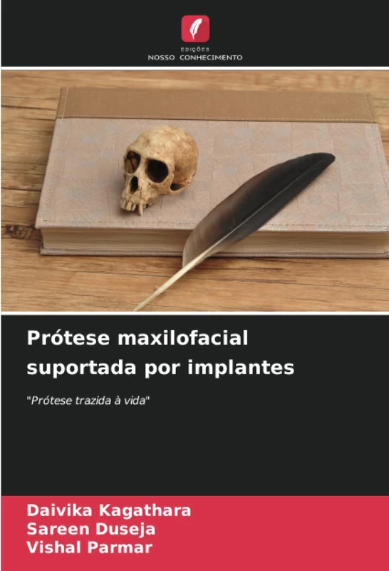 Prótese maxilofacial suportada por implantes: "Prótese trazida à vida"