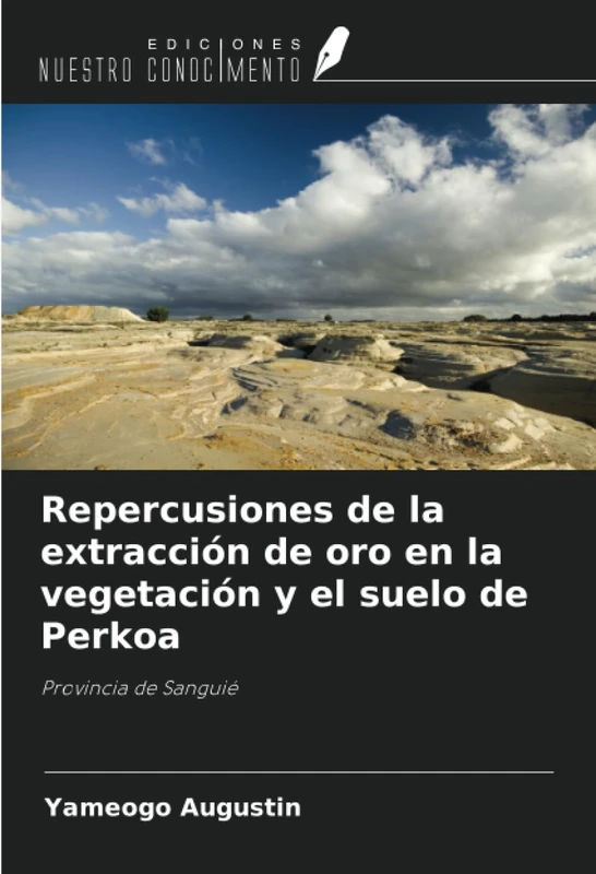 Repercusiones de la extracción de oro en la vegetación y el suelo de Perkoa: Provincia de Sanguié