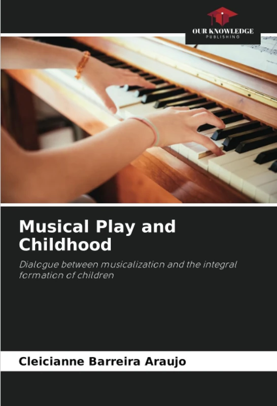 Musical Play and Childhood: Dialogue between musicalization and the integral formation of children