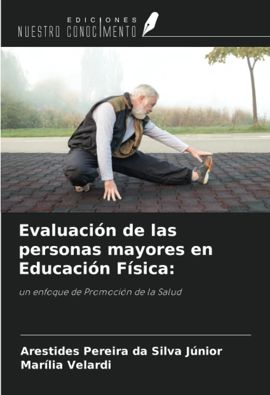 Evaluación de las personas mayores en Educación Física:: un enfoque de Promoción de la Salud