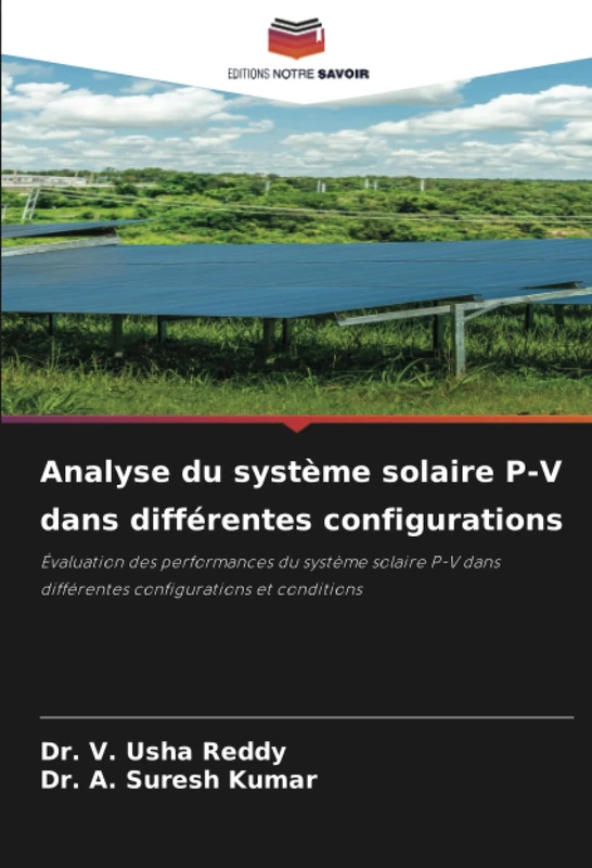 Analyse du système solaire P-V dans différentes configurations: Évaluation des performances du système solaire P-V dans différentes configurations et conditions