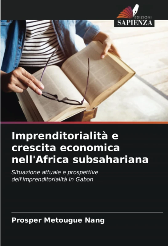 Imprenditorialità e crescita economica nell'Africa subsahariana: Situazione attuale e prospettive dell'imprenditorialità in Gabon