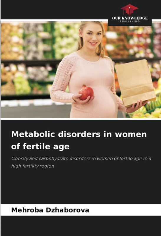 Metabolic disorders in women of fertile age: Obesity and carbohydrate disorders in women of fertile age in a high fertility region