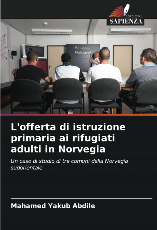 L'offerta di istruzione primaria ai rifugiati adulti in Norvegia: Un caso di studio di tre comuni della Norvegia sudorientale