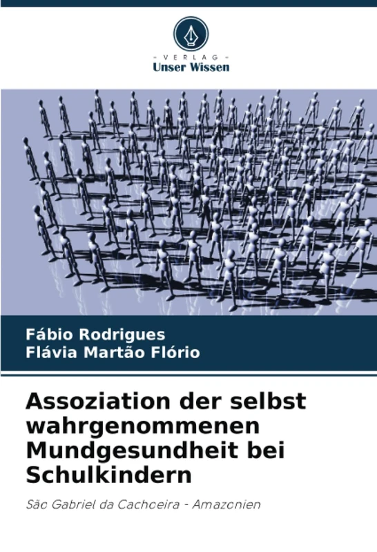 Assoziation der selbst wahrgenommenen Mundgesundheit bei Schulkindern: São Gabriel da Cachoeira - Amazonien