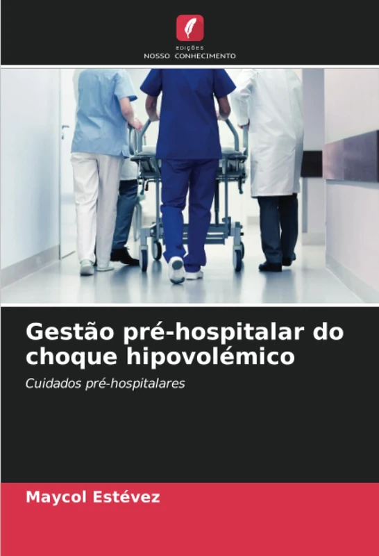 Gestão pré-hospitalar do choque hipovolémico: Cuidados pré-hospitalares - Image 1