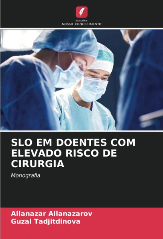 SLO EM DOENTES COM ELEVADO RISCO DE CIRURGIA: Monografia