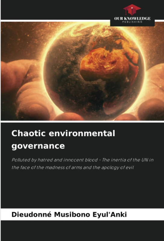 Chaotic environmental governance: Polluted by hatred and innocent blood - The inertia of the UN in the face of the madness of arms and the apology of evil - Image 1