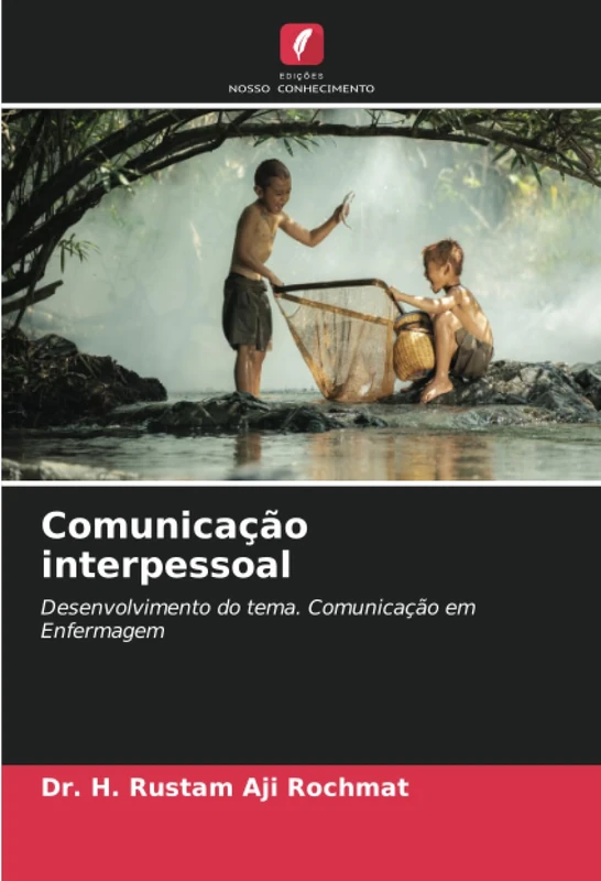 Comunicação interpessoal: Desenvolvimento do tema. Comunicação em Enfermagem