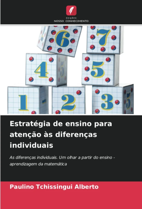 Estratégia de ensino para atenção às diferenças individuais: As diferenças individuais. Um olhar a partir do ensino - aprendizagem da matemática