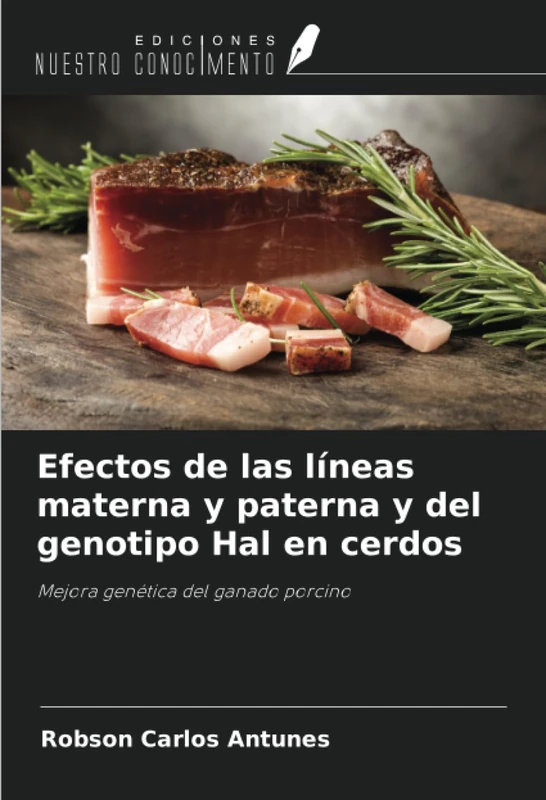 Efectos de las líneas materna y paterna y del genotipo Hal en cerdos: Mejora genética del ganado porcino