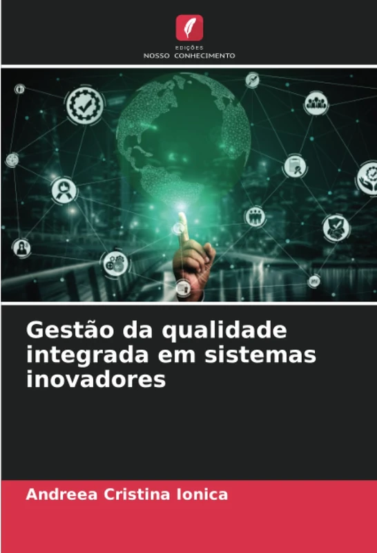 Gestão da qualidade integrada em sistemas inovadores