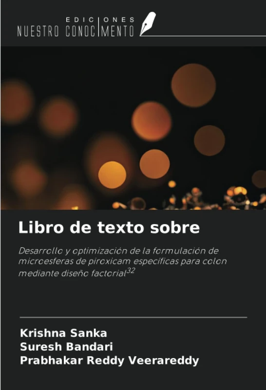 Libro de texto sobre: Desarrollo y optimización de la formulación de microesferas de piroxicam específicas para colon mediante diseño factorial32 - Image 1