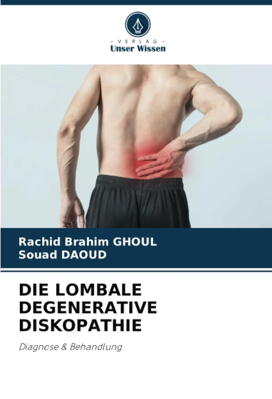 DIE LOMBALE DEGENERATIVE DISKOPATHIE: Diagnose & Behandlung
