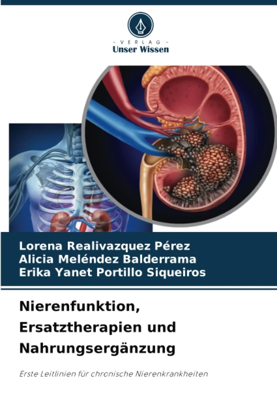 Nierenfunktion, Ersatztherapien und Nahrungsergänzung: Erste Leitlinien für chronische Nierenkrankheiten