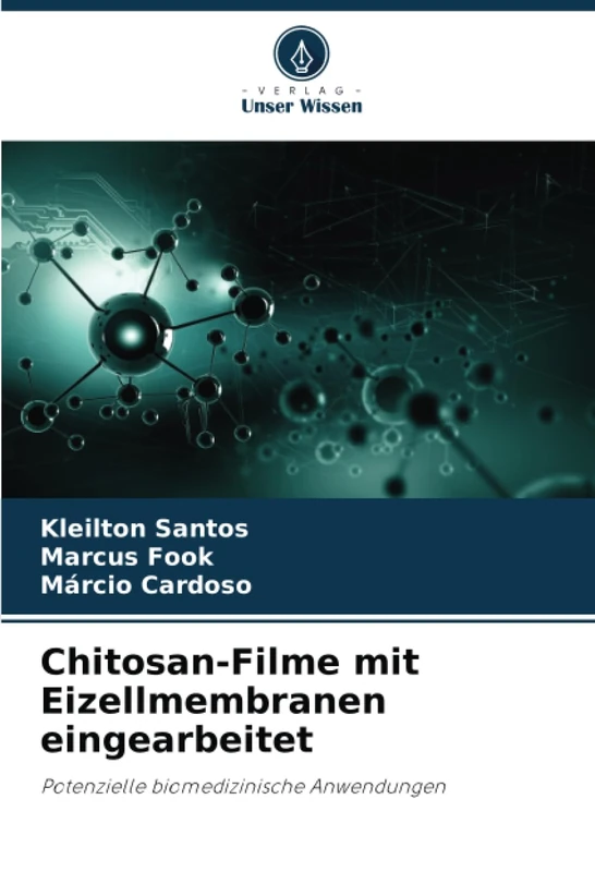 Chitosan-Filme mit Eizellmembranen eingearbeitet: Potenzielle biomedizinische Anwendungen - Image 1