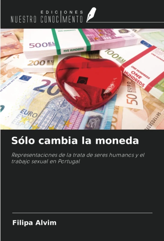 Sólo cambia la moneda: Representaciones de la trata de seres humanos y el trabajo sexual en Portugal - Image 1