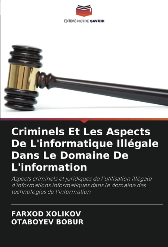 Criminels Et Les Aspects De L'informatique Illégale Dans Le Domaine De L'information: Aspects criminels et juridiques de l'utilisation illégale ... le domaine des technologies de l'information - Image 1