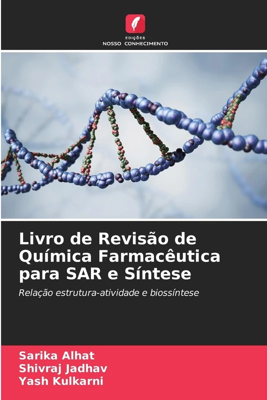 Livro de Revisão de Química Farmacêutica para SAR e Síntese: Relação estrutura-atividade e biossíntese