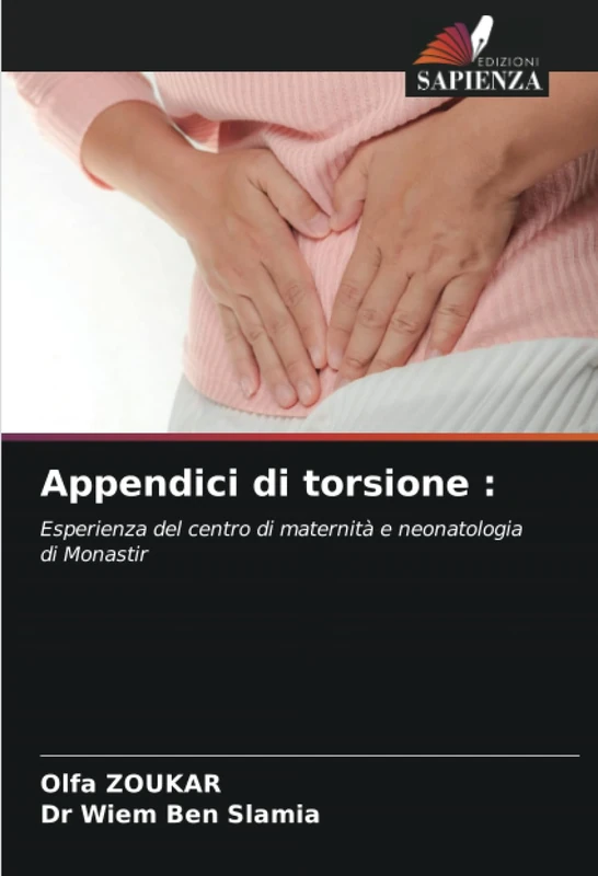 Appendici di torsione :: Esperienza del centro di maternità e neonatologia di Monastir