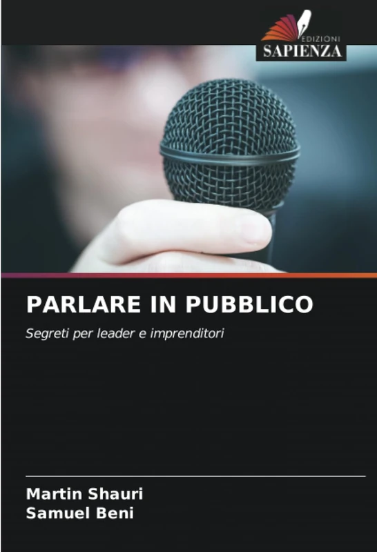 PARLARE IN PUBBLICO: Segreti per leader e imprenditori